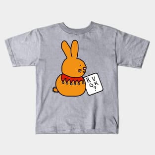 Bunny Rabbit Wants to Know R U OK? Kids T-Shirt